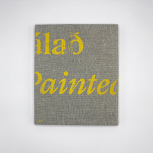 Load image into Gallery viewer, Just Painted, Icelandic Painters 2012 to 2015