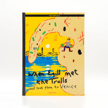 Load image into Gallery viewer, Egill Sæbjörnsson, When Egill Met the Trolls