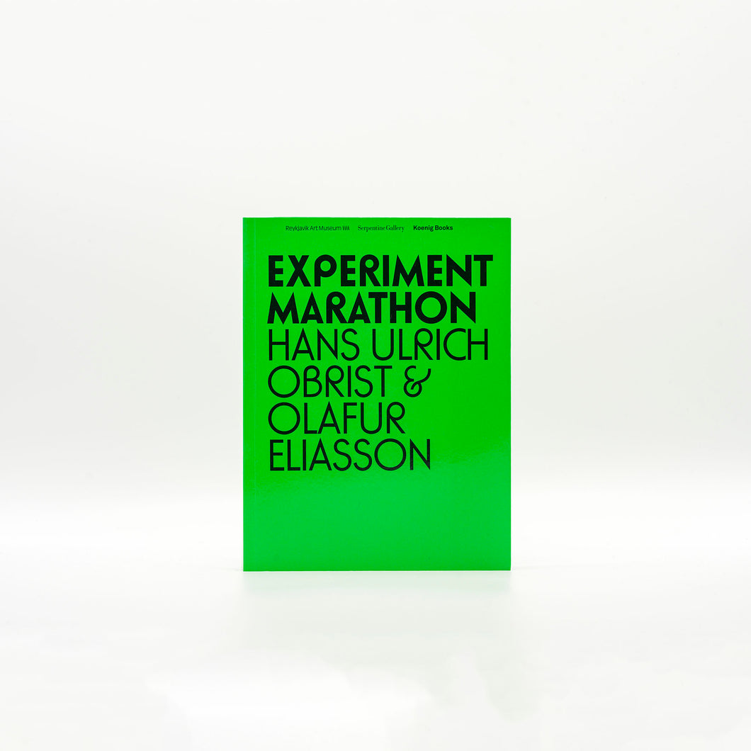 Hans Ulrich Obrist & Olafur Eliasson: Experiment Marathon 