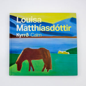 Louisa Matthíasdóttir, Calm 