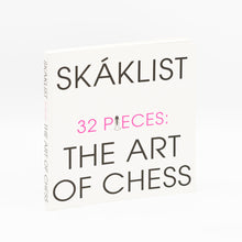 Load image into Gallery viewer, Skáklist – 32 Pieces: The Art og Chess 
